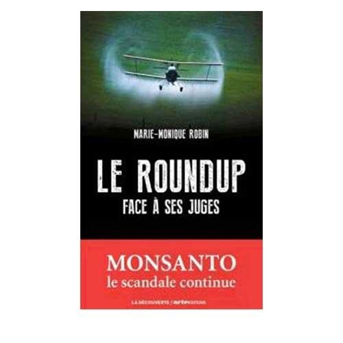 Découvrez le DVD et le livre du film « Le Roundup face à ses juges » Découvrez le DVD et le livre du film « Le Roundup face à ses juges »